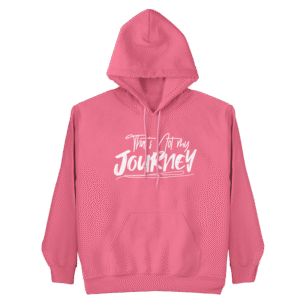 That's Not My Journey Hoodie (Pink)