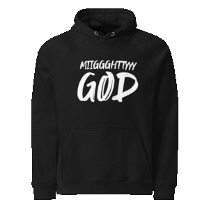 Miiggghttyyy GOD Hoodie