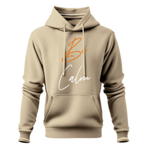 Be Calm Hoodie