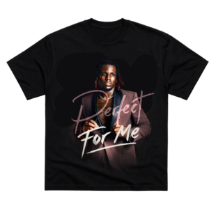 Perfect For Me Shirt (Design B)